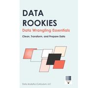 Data Rookies Data Wrangling Essentials