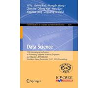 Data Science: 11th International Conference of Pioneering Computer Scientists, Engineers and Educators, Icpcsee 2025, Hiroshima, Japan, September 19-21, 2025, Proceedings