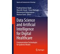 Data Science and Artificial Intelligence for Digital Healthcare: Communications