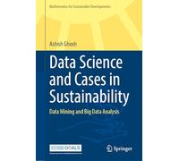 Data Science and Cases in Sustainability: Data Mining and Big Data Analysis