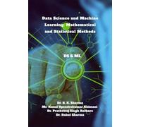 Data Science and Machine Learning: Mathematical and Statistical Methods: DS & ML