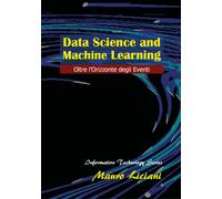 Data Science and Machine Learning -Mauro Liciani, 2018, Youcanprint - P