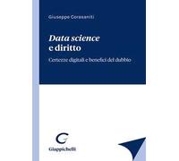 Data science e diritto. Certezze digitali e benefici del dubbio