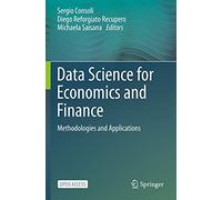 Data Science for Economics and Finance: Methodologies and Applications