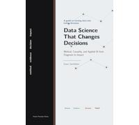 Data Science That Changes Decisions