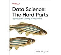 Daniel Vaughan Data Science: The Hard Parts (Tascabile)