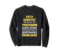 Data scientist facciamo precisione Felpa