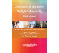 Data Scientist or Data Janitor: The Ugly Truth About Big Data Careers