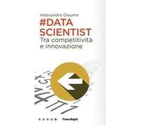 Data scientist. Tra competitività e innovazione