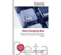 Data-Snooping Bias: Statistics, Statistical Bias, Data Mining, Statistical Significance, Testing Hypotheses Suggested by the Data