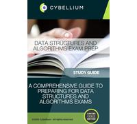 Data Structures and Algorithms Exam Prep: A Comprehensive Guide to Preparing for Data Structures and Algorithms Exams