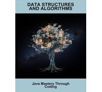 Data Structures And Algorithms: Java Mastery Through Coding