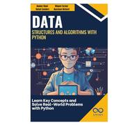 Data Structures and Algorithms with Python: Learn Key Concepts and Solve Real-World Problems with Python