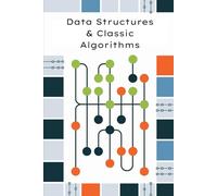 Data Structures and Classic Algorithms: Arrays, Graphs, Sorting, Searching, Divide-and-Conquer, Dynamic Programming, and Greedy Methods