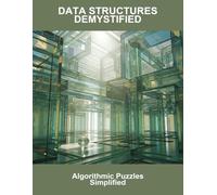 Data Structures Demystified: Algorithmic Puzzles Simplified