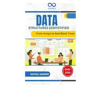 Data Structures Demystified: From Arrays to Red-Black Trees