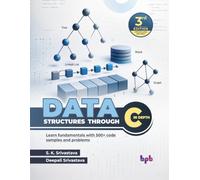 Data Structures through C in Depth: Learn fundamentals with 500+ code samples and problems - 3rd Edition