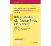 Data Visualization With Category Theory and Geometry: With a Critical Analysis and Refinement of Umap: 3