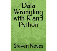 Data Wrangling with R and Python