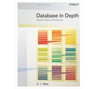 Chris J. Date – Database in Depth: The Relational Model for Practitioners – Tascabile