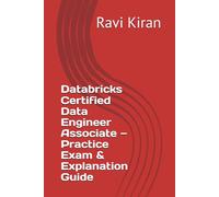 Databricks Certified Data Engineer Associate - Practice Exam & Explanation Guide