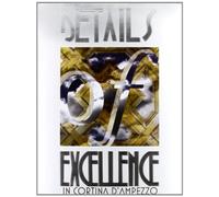 Datails of excellence in Cortina d'Ampezzo. Ediz. illustrata