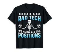 Date A Rad Tech We Know all The Positions Maglietta