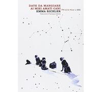 Date da mangiare ai miei amati cani
