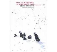 Date da mangiare ai miei amati cani