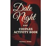Date Night and Couples Activity Book: A Fun, Flirty & Sometimes Filthy Book for New Lovers