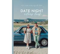 Date Night Ideas Book: 50 Fun and Romantic Ways to Spend Time Together