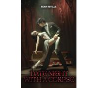 DATE NIGHT WITH A CORPSE