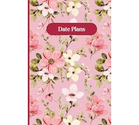 Date Plans Red Floral Notebook 6" x 9" A5 120 Lined Pages: Notebook For Date Ideas