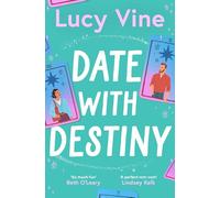 Date with Destiny: the laugh-out-loud romance from the beloved author of SEVEN EXES