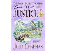 Date With Justice: A Delightfully Cosy Mystery Packed Full of Yorkshire Charm!