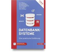 Datenbanksysteme: Eine praktische Einführung