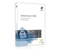 Datenschutz 2026: Alles, was Sie jetzt wissen müssen!
