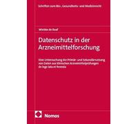 Datenschutz in der Arzneimittelforschung: Eine Untersuchung der Primär- und Sekundärnutzung von Daten aus klinischen Arzneimittelprüfungen de lege lata et ferenda: 69
