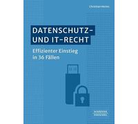 Datenschutz- und IT-Recht: Effizienter Einstieg in 36 Fällen
