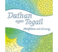 Dathan agus Togail: Mindfulness and Colouring