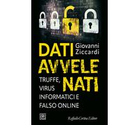 DATI AVVELENATI - ZICCARDI GIOVANNI - RAFFAELLO CORTINA EDITORE