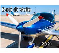 Dati di volo 2021: Giornale di bordo (conforme all'EASA) per piloti professionisti, privati o dilettanti, (Aereo, ULM, Elicottero, Aliante...)