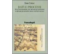 Dati e processi. Sull'integrazione tra metodi quantitativi e metodi qualitativi nelle scienze sociali
