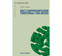Dati e rappresentazioni territoriali con ArcGIS