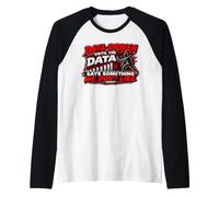 Dati guidati Fino a Quando Non Dice Qualcosa Che Non Ci Piace Maglia con Maniche Raglan
