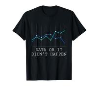 Dati o Non è accaduto Statistiche di analisi dei Dati scientisti Maglietta