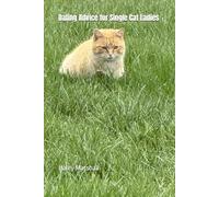 Dating Advice for Single Cat Ladies: A Satirical Self-Help Book