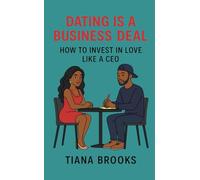 Dating Is a Business Deal: How to Invest in Love Like a CEO