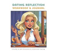 Dating Reflection Workbook & Journal: Special Cover Collection - Chic Date Night Cover: A Guide to Self-Discovery & Intentional Dating