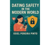 Dating Safety in the Modern World